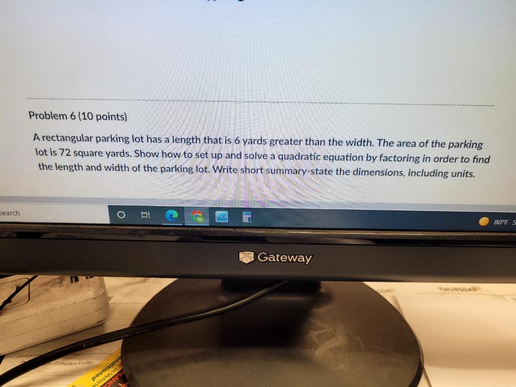 Problem 6 10 Points A Rectangular Parking Lot Has A Length That Is 6 Yards Greater Than The Width The Area Of The Par 1