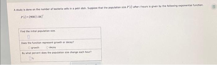 A Study Is Done On The Number Of Bacteria Cells In A Petri Dish Suppose That The Population Size P After I Hours Is G 4