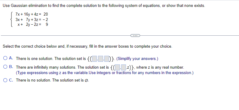 Use Gaussian Elimination To Find The Complete Solution To The Following System Of Equations Or Show That None Exists 7 1