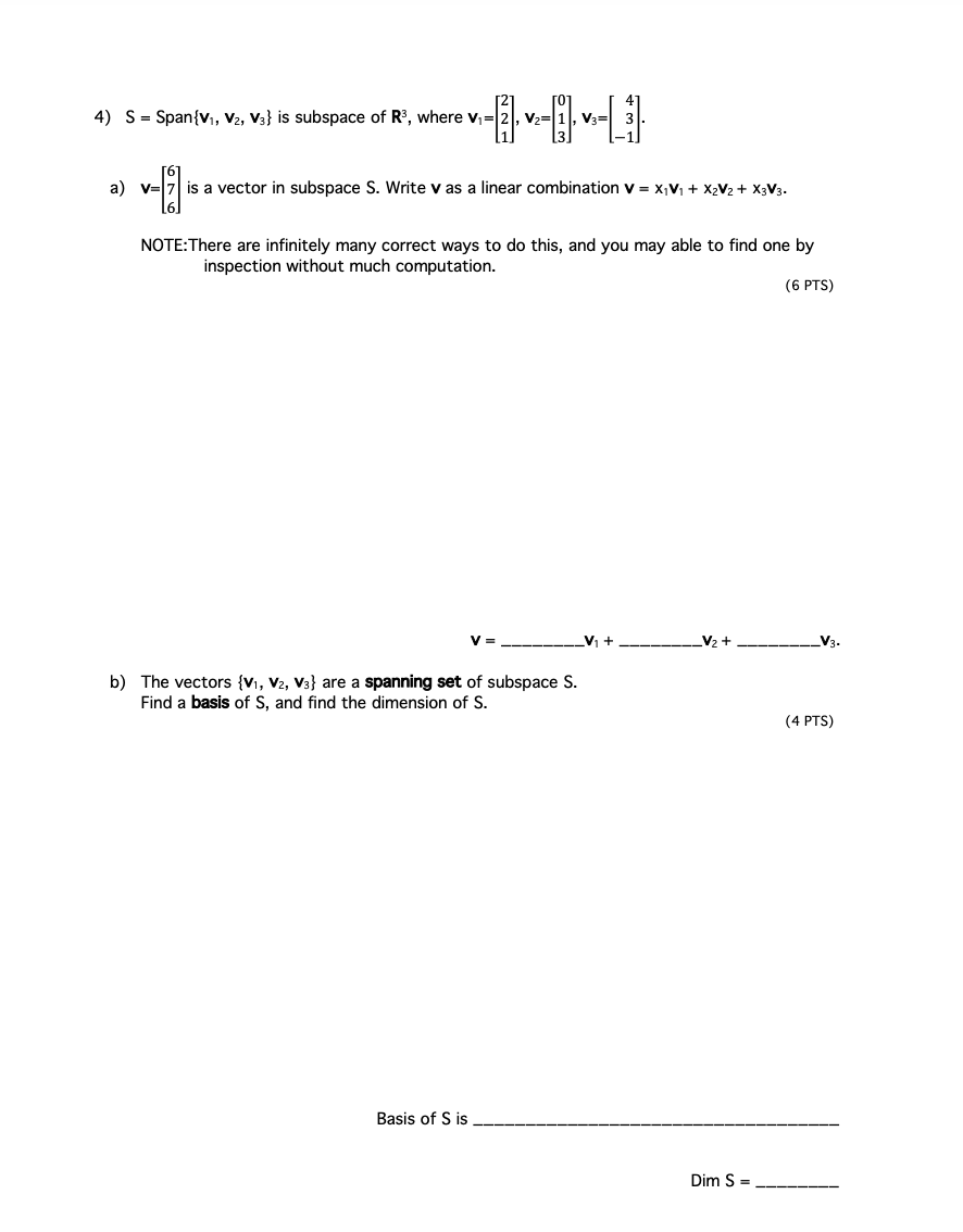 4 S Span V1 V2 V3 Is Subspace Of R Where V 2 V2 V A V V 12 Is A Vector In Subspace S Write V As A Linear C 1