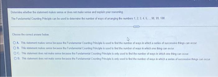Determine Whether The Statement Makes Sense Or Does Not Make Sense And Explain Your Reasoning The Fundamental Counting P 1