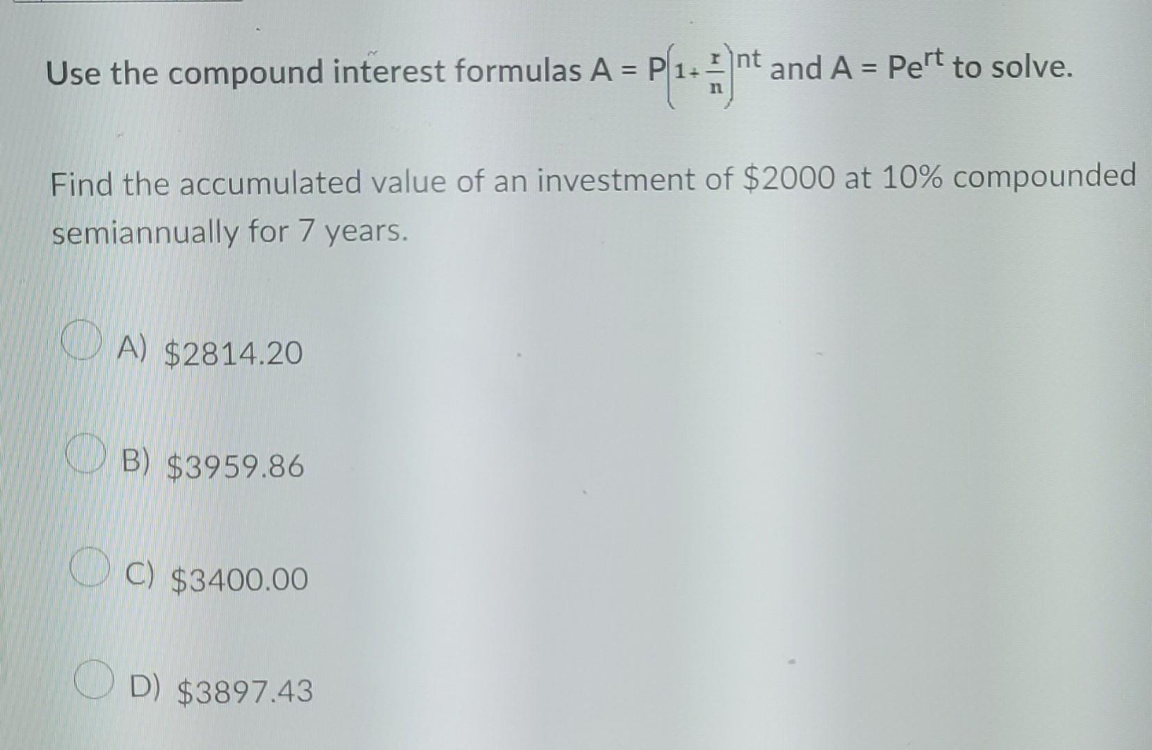 Use The Compound Interest Formulas A P1 Nt And A Pert To Solve Find The Accumulated Value Of An Investment Of 1