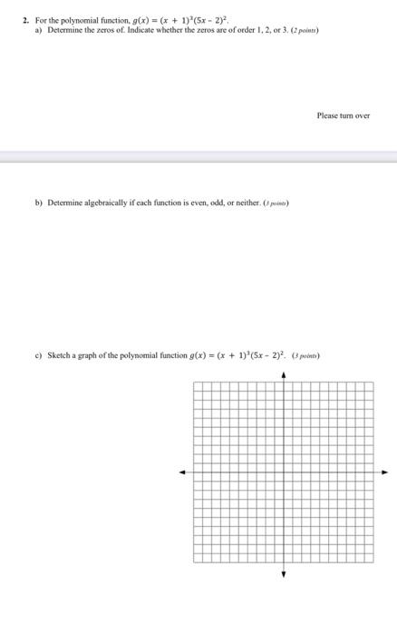 2 For The Polynomial Function G X X 1 O 5x 2 2 A Determine The Zeros Of Indicate Whether The Zetos Are Of Ord 1