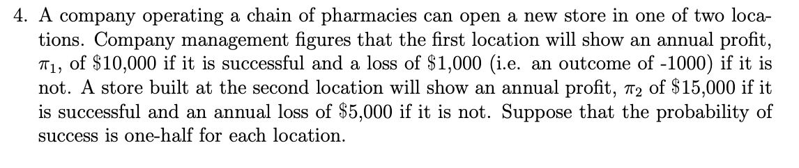 T13 4 A Company Operating A Chain Of Pharmacies Can Open A New Store In One Of Two Loca Tions Company Management Figu 1