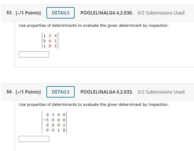 53 1 Points Details Poolelinalg4 4 2 030 0 2 Submissions Used Use Properties Of Determinants To Evaluate The Given 1