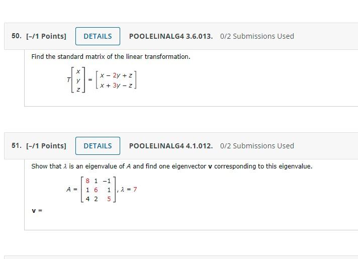 50 1 Points Details Poolelinalg4 3 6 013 0 2 Submissions Used Find The Standard Matrix Of The Linear Transformatio 1