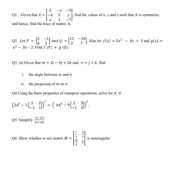 2 X 31 Qi Given That A 4 5 Y Find The Values Of X Y And Z Such That A Is Symmetric Z 1 7 And Hence Find The T 1