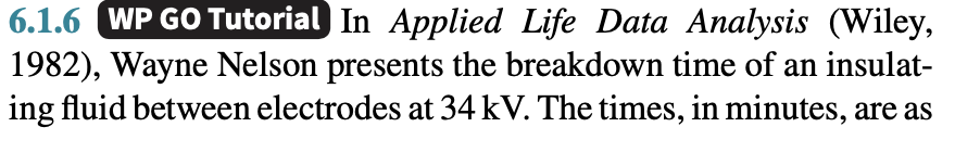 6 1 6 Wp Go Tutorial In Applied Life Data Analysis Wiley 1982 Wayne Nelson Presents The Breakdown Time Of An Insulat 1