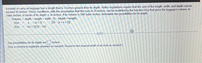 A Model Of Carry On Luggage Has A Length That Is 3 Inches Greater Than Its Depth Airline Regulations Require That The S 1