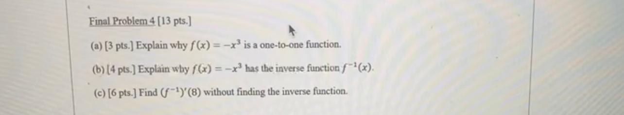 Final Problem 4 13 Pts 3 Pts Explain Why F X X Is A One To One Function B 4 Pts Explain Why F X 1