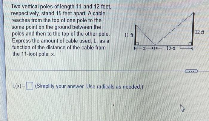 Two Vertical Poles Of Length 11 And 12 Feet Respectively Stand 15 Feet Apart A Cable Reaches From The Top Of One Pole 1