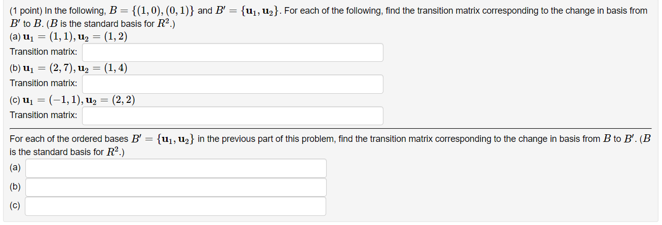 1 Point In The Following B 1 0 0 1 And B Ui U2 For Each Of The Following Find The Transition Matrix 1