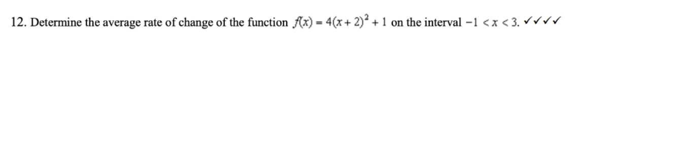 12 Determine The Average Rate Of Change Of The Function F X 4 X 2 2 1 On The Interval 1 X 3 Rrrr 1