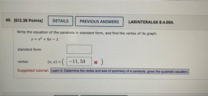 40 0 2 38 Points Details Previous Answers Larinteralg6 8 4 004 Write The Equation Of The Parabola In Standard Form 1
