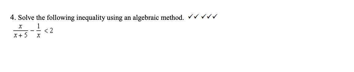 4 Solve The Following Inequality Using An Algebraic Method Vyrr 1 2 X 5 X X X 1
