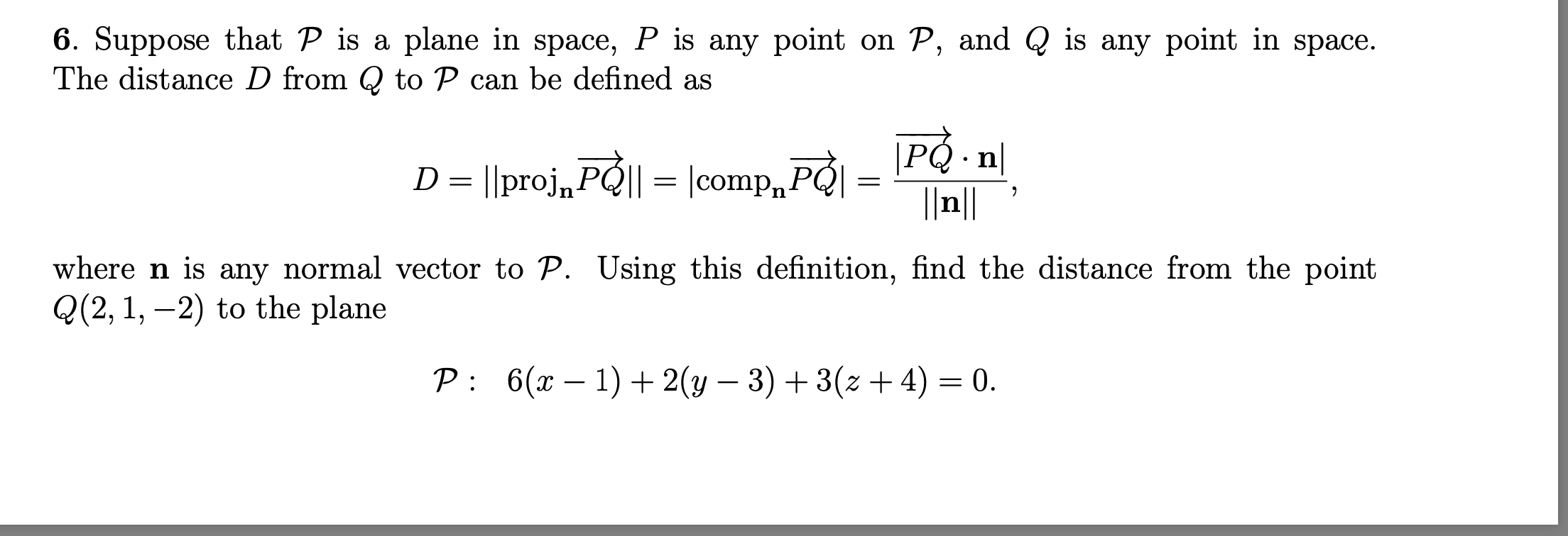 6 Suppose That P Is A Plane In Space P Is Any Point On P And Q Is Any Point In Space The Distance D From Q To P Can 1