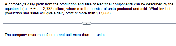 A Company S Daily Profit From The Production And Sale Of Electrical Components Can Be Described By The Equation P X 6 1