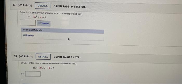 17 15 Points Details Osinteralg1 9 4 913 Tut Solve For X Enter Your Answers As A Comma Separated List X 5x 4 1