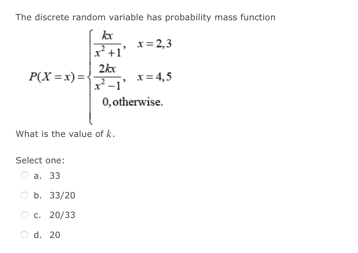 9 The Discrete Random Variable Has Probability Mass Function Kx X 2 3 X 1 2kx P X X X 4 5 X 1 0 Otherwise Wh 1