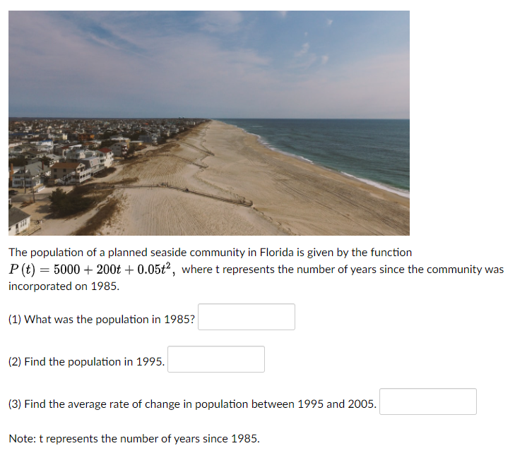 The Population Of A Planned Seaside Community In Florida Is Given By The Function P T 5000 200t 0 05t Where T Re 1
