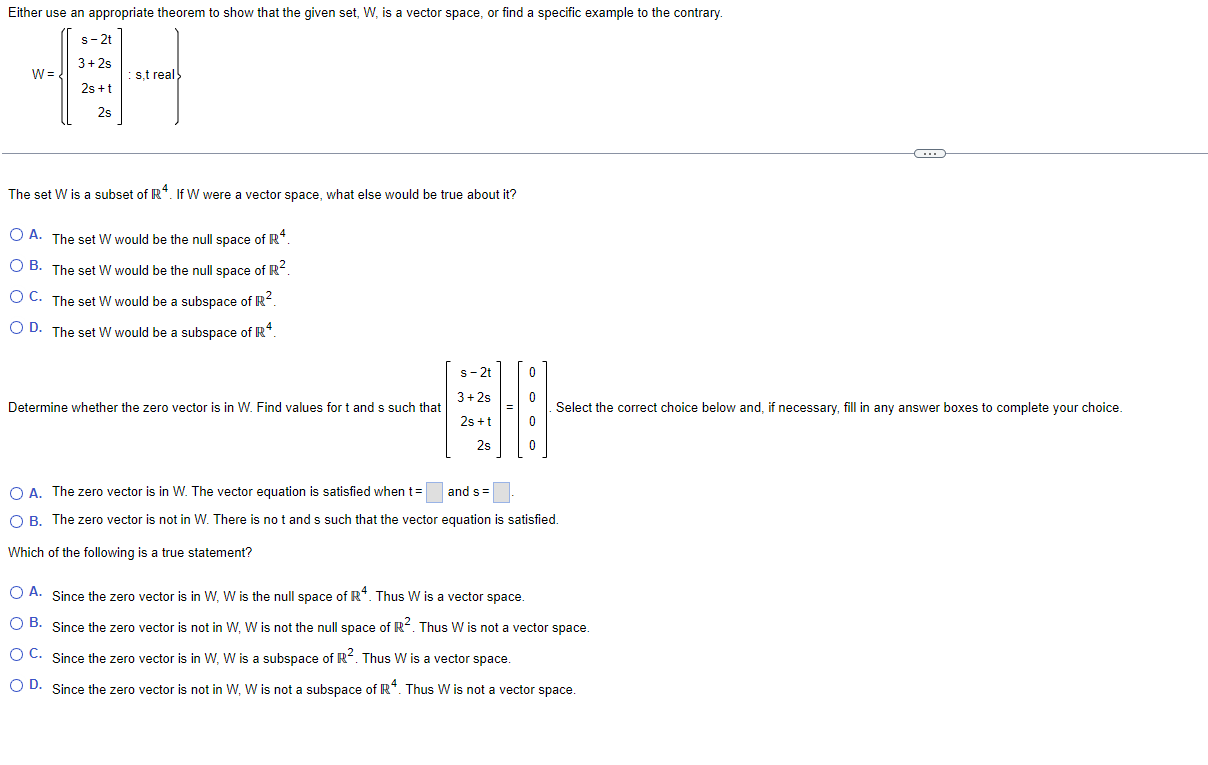 Either Use An Appropriate Theorem To Show That The Given Set W Is A Vector Space Or Find A Specific Example To The Co 1