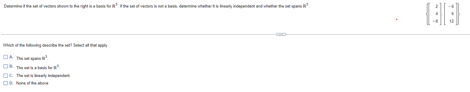 Determine If The Set Of Vectors Shown To The Right Is A Basis For R3 If The Set Of Vectors Is Not A Basis Determine Wh 1