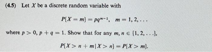 4 5 Let X Be A Discrete Random Variable With P X M Pq 1 M 1 2 Where P 0 P 9 1 Show That For Any M N 1
