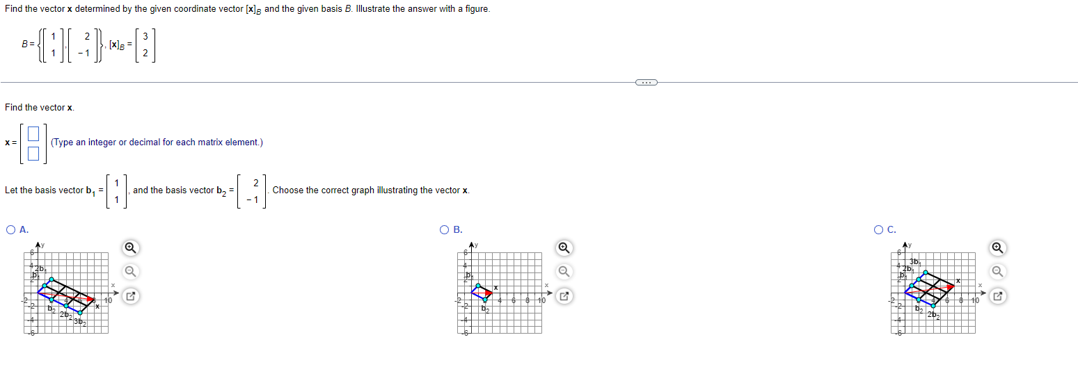 Find The Vector X Determined By The Given Coordinate Vector X G And The Given Basis B Illustrate The Answer With A Fig 1