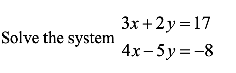 3x 2 Y 17 Solve The System 4x 5y 8 Solve The System Xy 1 Y X 2 1