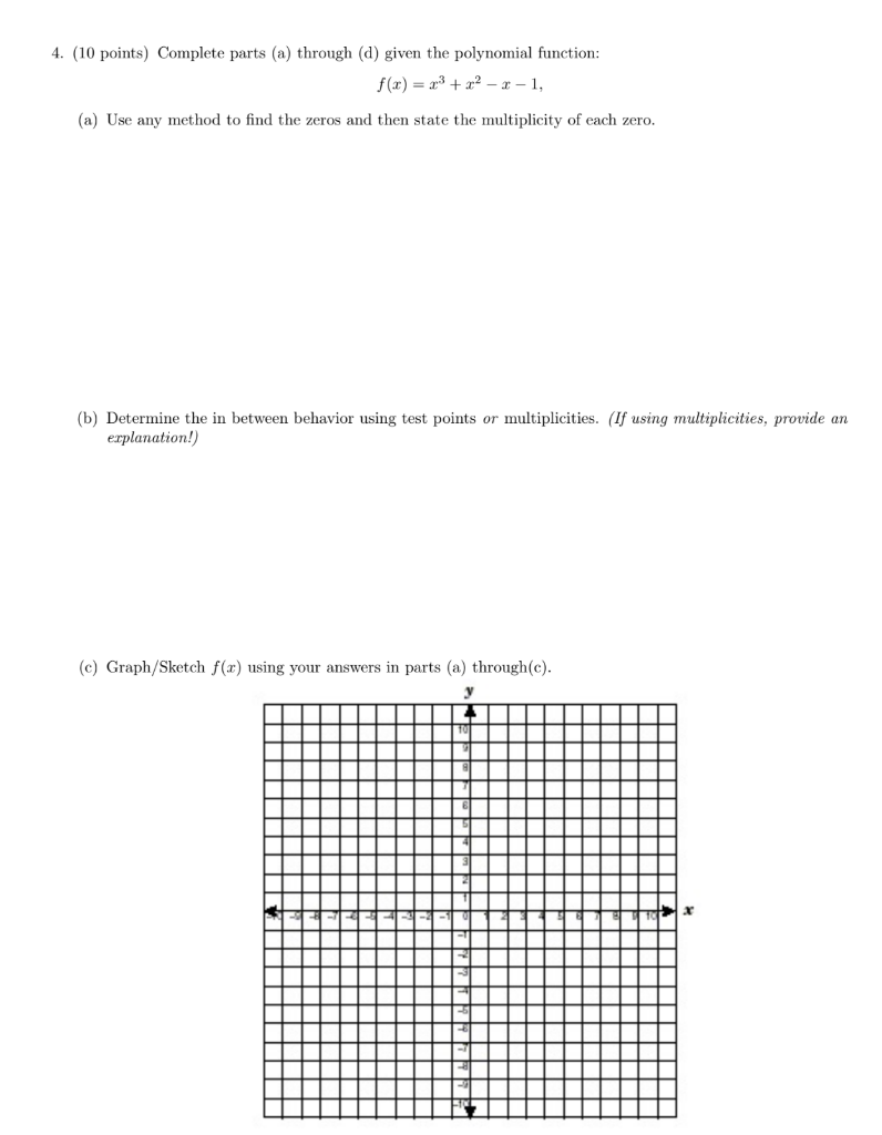 4 10 Points Complete Parts A Through D Given The Polynomial Function F X X3 X2 1 1 A Use Any Method To F 1