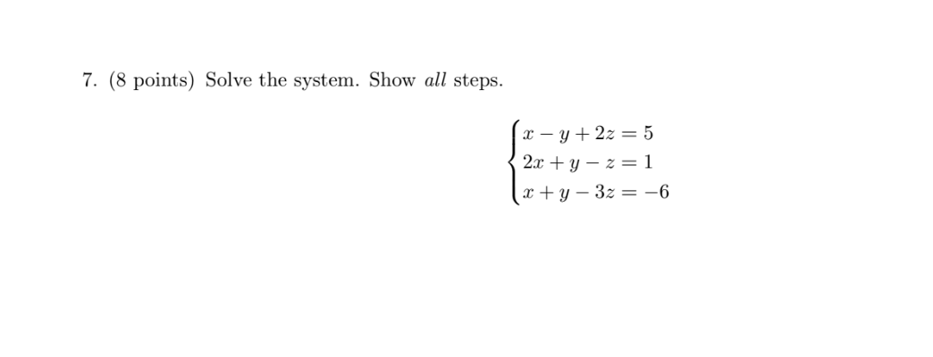 7 8 Points Solve The System Show All Steps X Y 2z 5 2x Y Z 1 X Y 3z 6 1