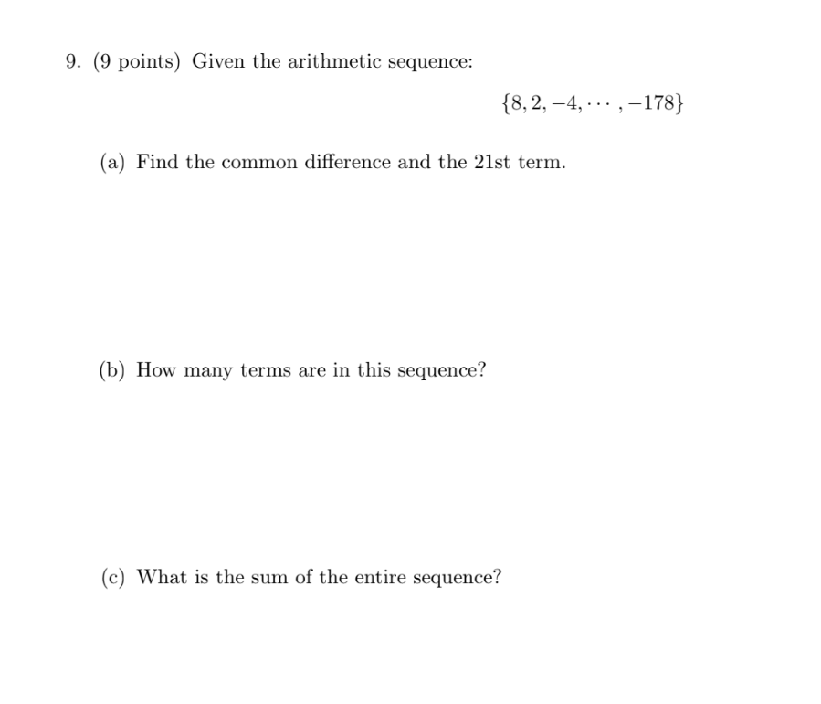 9 9 Points Given The Arithmetic Sequence 8 2 4 178 4 A Find The Common Difference And The 21st Term 1