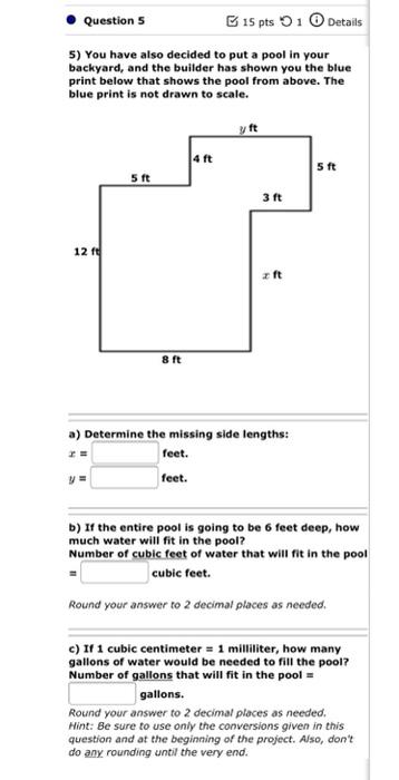 Questions 15 Pts 1 Details 5 You Have Also Decided To Put A Pool In Your Backyard And The Builder Has Shown You The Bl 1