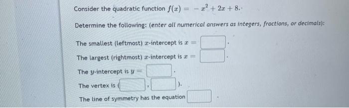 Consider The Quadratic Function F X 32 2x 8 Determine The Following Enter All Numerical Answers As Integers 1
