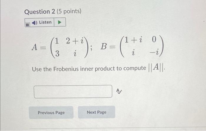 Question 2 5 Points Listen 1 2 1 1 I 0 A 3 B 3 2 I Use The Frobenius Inner Product To Compute A A 1
