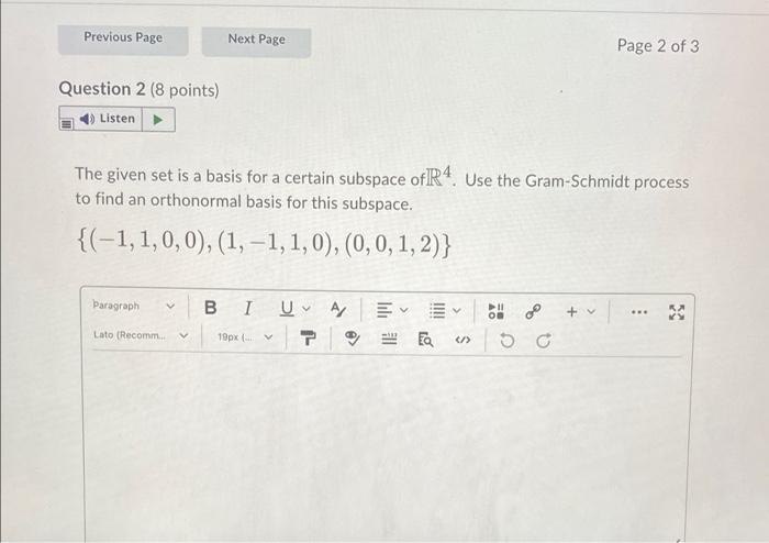 Previous Page Next Page Page 2 Of 3 Question 2 8 Points Listen The Given Set Is A Basis For A Certain Subspace Of R4 1