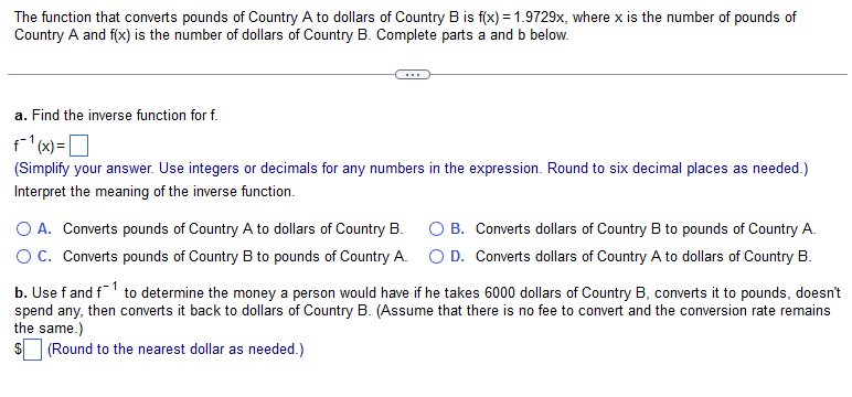 The Function That Converts Pounds Of Country A To Dollars Of Country B Is F X 1 9729x Where X Is The Number Of Pound 1