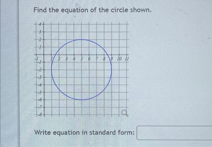 Find The Equation Of The Circle Shown 2 5 6 7 8 9 10 1 No 3 5 6 8 10 Write Equation In Standard Form 1