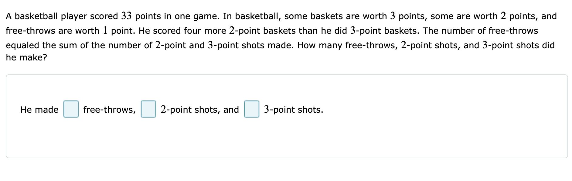 A Basketball Player Scored 33 Points In One Game In Basketball Some Baskets Are Worth 3 Points Some Are Worth 2 Point 1