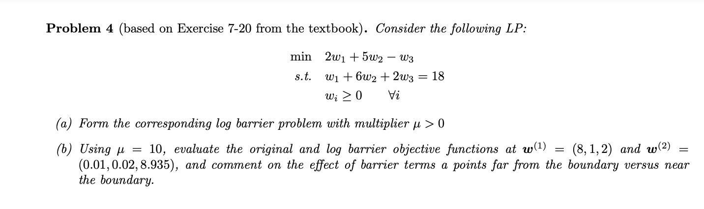 Problem 4 Based On Exercise 7 20 From The Textbook Consider The Following Lp Min 2w1 5w2 W3 S T W1 6w2 2w3 1