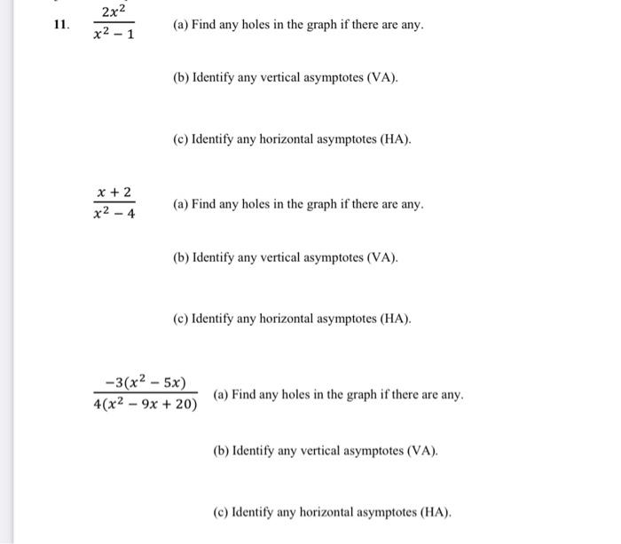 2x2 11 X2 1 A Find Any Holes In The Graph If There Are Any B Identify Any Vertical Asymptotes Va C Identify 1
