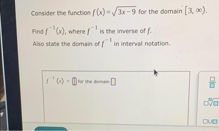 Consider The Function F X 3x 9 For The Domain 3 0 Find F X Where F Is The Inverse Of F Also State The Domai 1