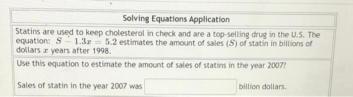 Solving Equations Application Statins Are Used To Keep Cholesterol In Check And Are A Top Selling Drug In The U S The E 1