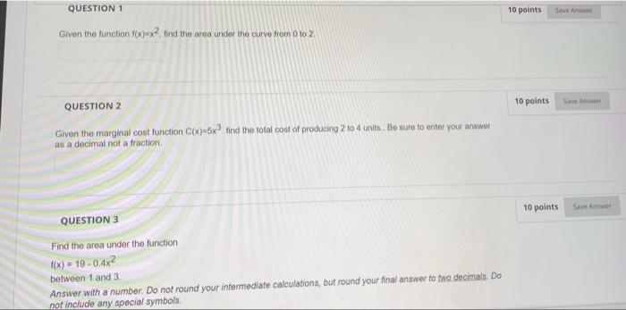 10 Points Swa Question 1 Given The Function F X Find The Area Under The Curve From 0 To 2 Question 2 10 Points Save 1