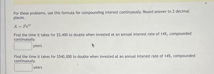 For These Problems Use This Formula For Compounding Interest Continuously Round Answer To 2 Decimal Places A Per Find 1