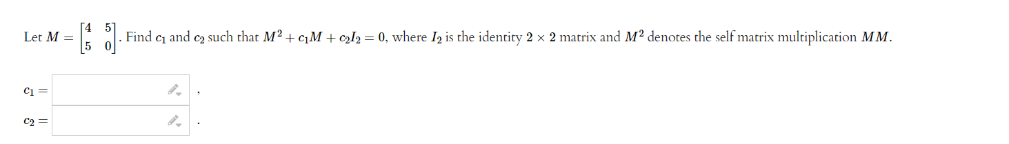 Let M 6 M Find Ci And Ca Such That M Cim Col2 0 Where I Is The Identity 2 2 Matrix And M Denotes The 1