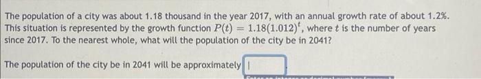 The Population Of A City Was About 1 18 Thousand In The Year 2017 With An Annual Growth Rate Of About 1 2 This Situat 1