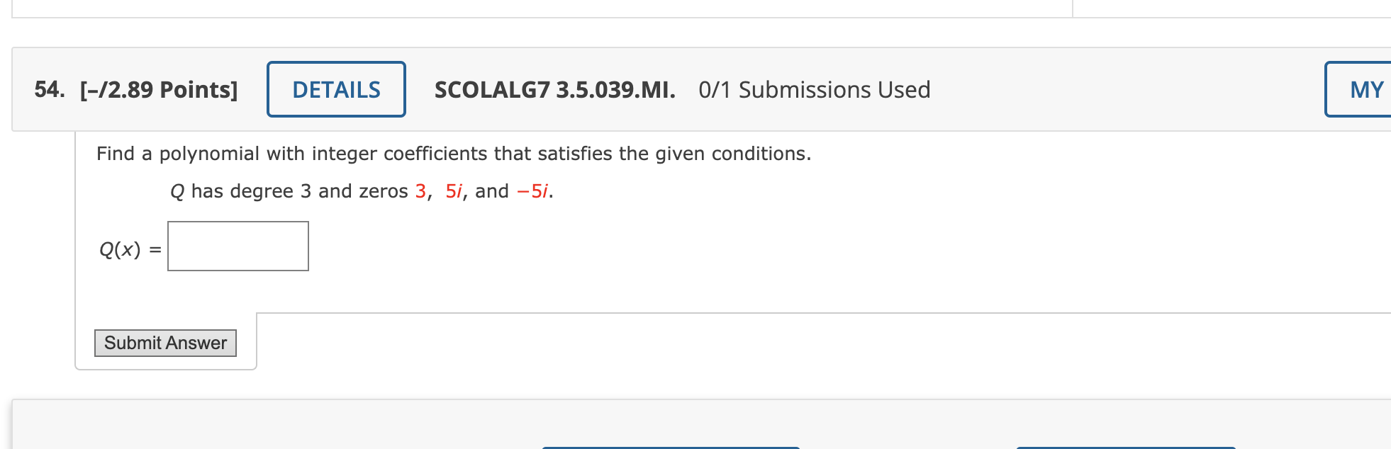 54 2 89 Points Details Scolalg7 3 5 039 Mi 0 1 Submissions Used My Find A Polynomial With Integer Coefficients Tha 1