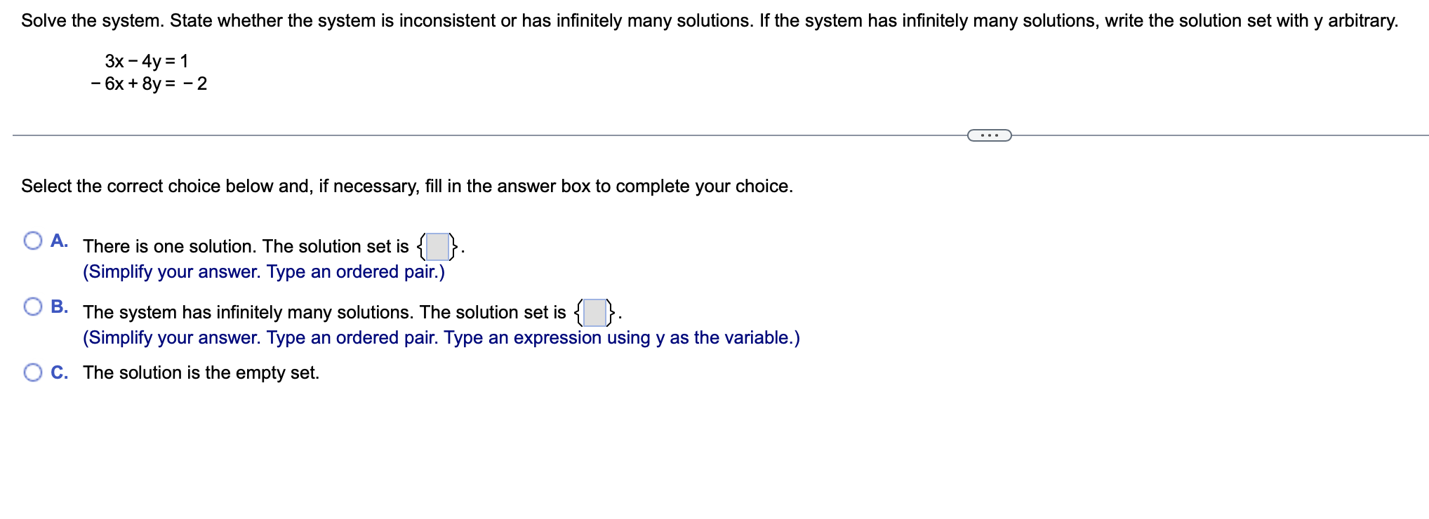 Solve The System State Whether The System Is Inconsistent Or Has Infinitely Many Solutions If The System Has Infinitel 1