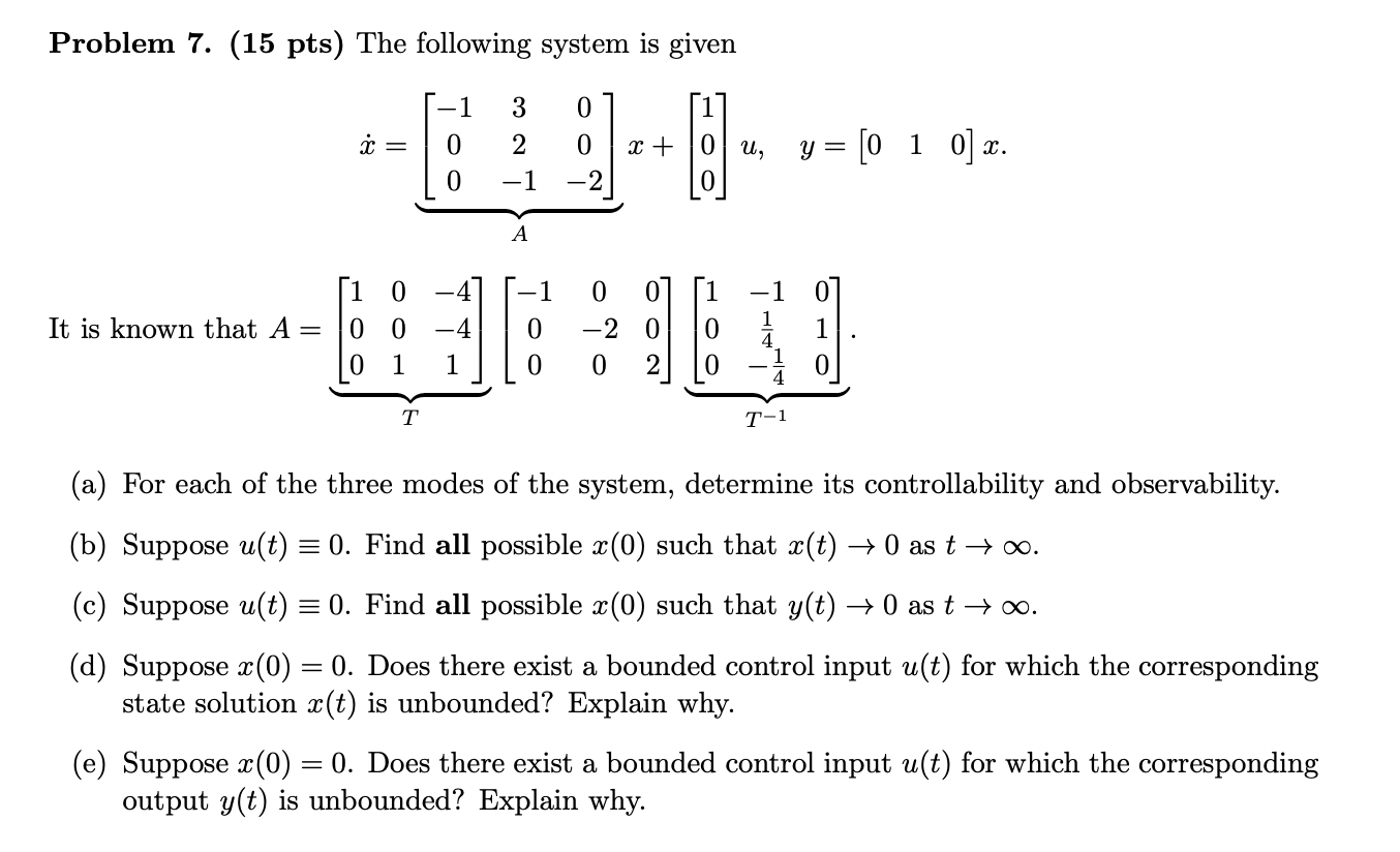 Problem 7 15 Pts The Following System Is Given 3 1 0 0 0 0 U 2 1 Y O 1 0 X 0 2 A 1 It Is Known Th 1